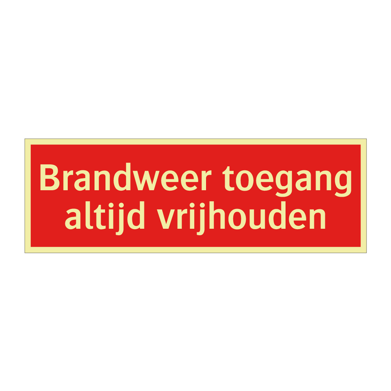 Brandweer toegang altijd vrijhouden