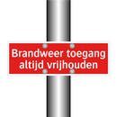 Brandweer toegang altijd vrijhouden