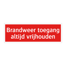Brandweer toegang altijd vrijhouden