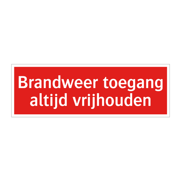 Brandweer toegang altijd vrijhouden