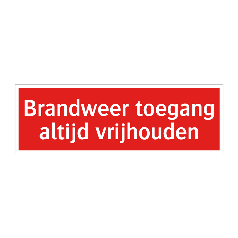 Brandweer toegang altijd vrijhouden