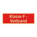 Klasse F - Vetbrand