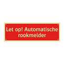 Let op! Automatische rookmelder