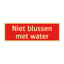 Niet blussen met water