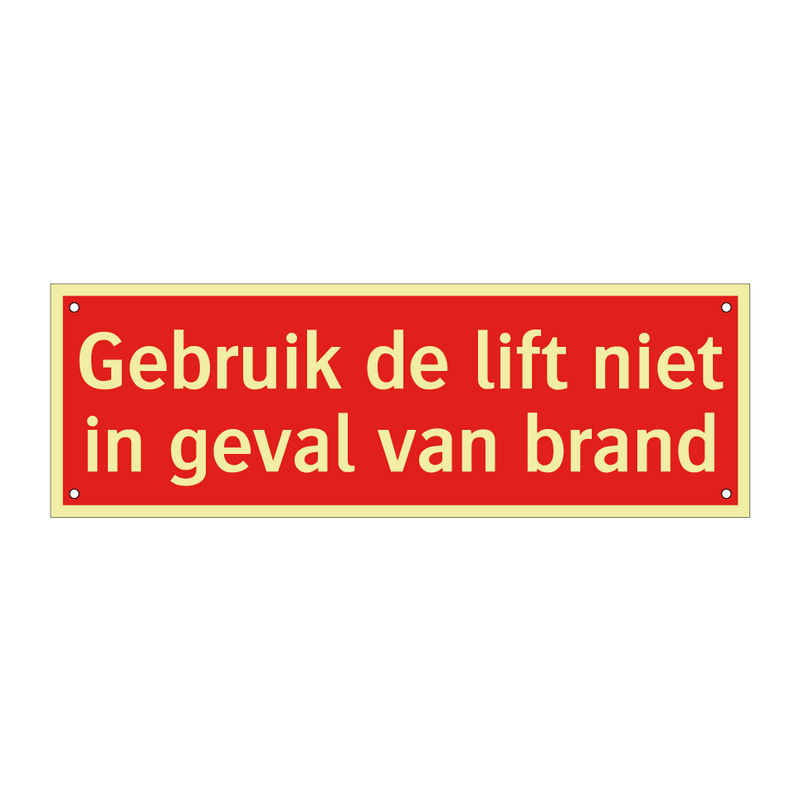 Gebruik de lift niet in geval van brand