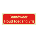 Brandweer! Houd toegang vrij