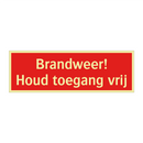Brandweer! Houd toegang vrij