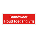 Brandweer! Houd toegang vrij