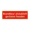 Branddeur alstublieft gesloten houden