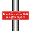 Branddeur alstublieft gesloten houden