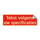 Tekst volgens uw specificaties