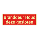 Branddeur Houd deze gesloten