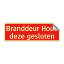 Branddeur Houd deze gesloten