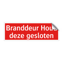 Branddeur Houd deze gesloten
