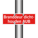 Branddeur dicht- houden AUB