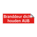 Branddeur dicht- houden AUB