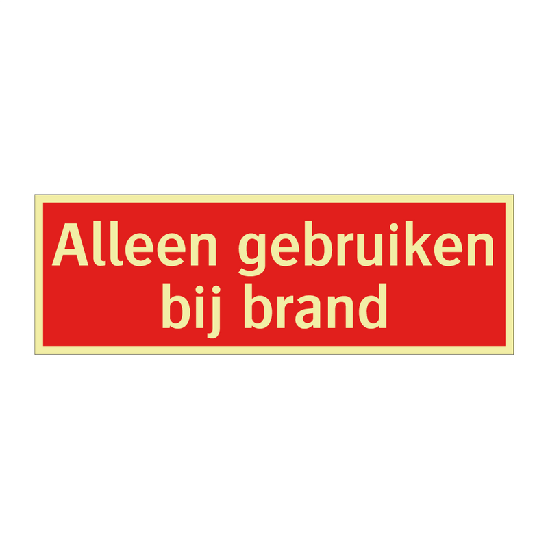 Alleen gebruiken bij brand