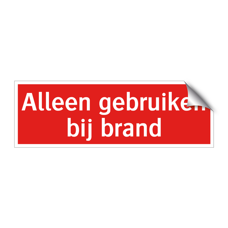 Alleen gebruiken bij brand