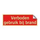 Verboden gebruik bij brand