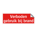 Verboden gebruik bij brand