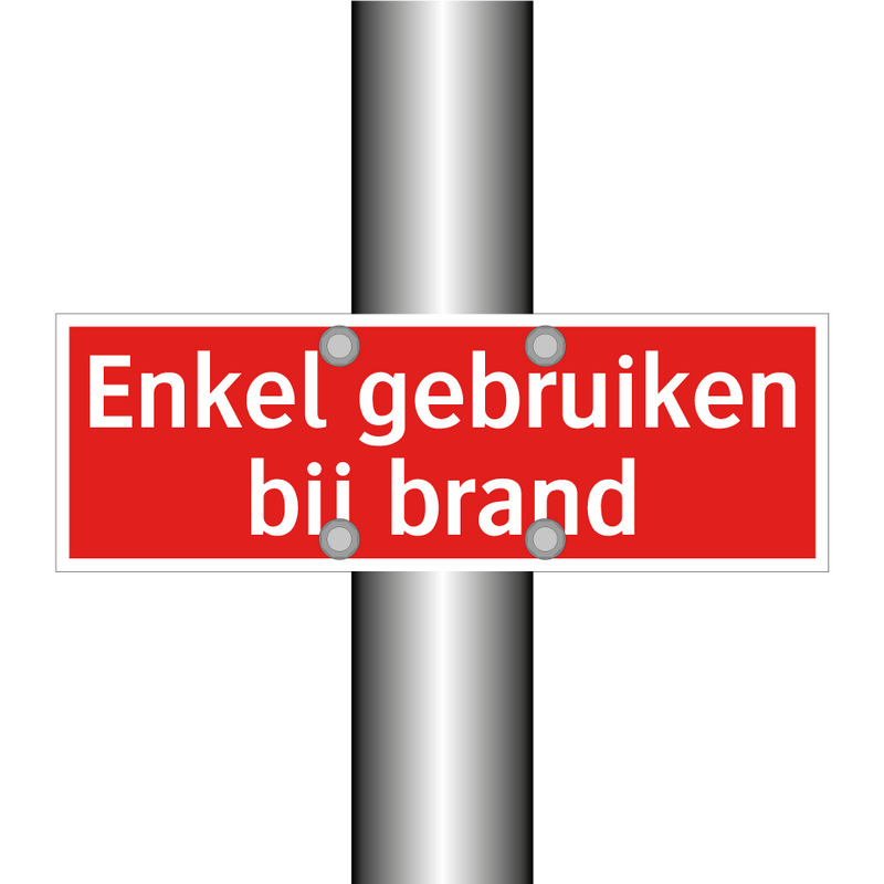 Enkel gebruiken bij brand