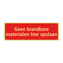 Geen brandbare materialen hier opslaan