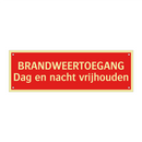 BRANDWEERTOEGANG Dag en nacht vrijhouden