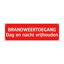 BRANDWEERTOEGANG Dag en nacht vrijhouden
