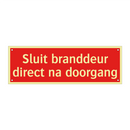 Sluit branddeur direct na doorgang