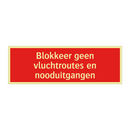 Blokkeer geen vluchtroutes en nooduitgangen
