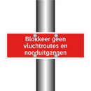 Blokkeer geen vluchtroutes en nooduitgangen