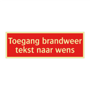 Toegang brandweer tekst naar wens