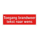 Toegang brandweer tekst naar wens