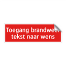 Toegang brandweer tekst naar wens