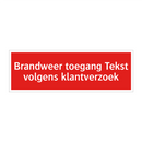 Brandweer toegang Tekst volgens klantverzoek