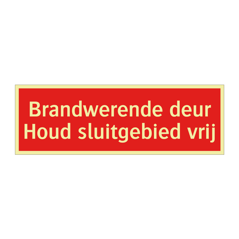 Brandwerende deur Houd sluitgebied vrij