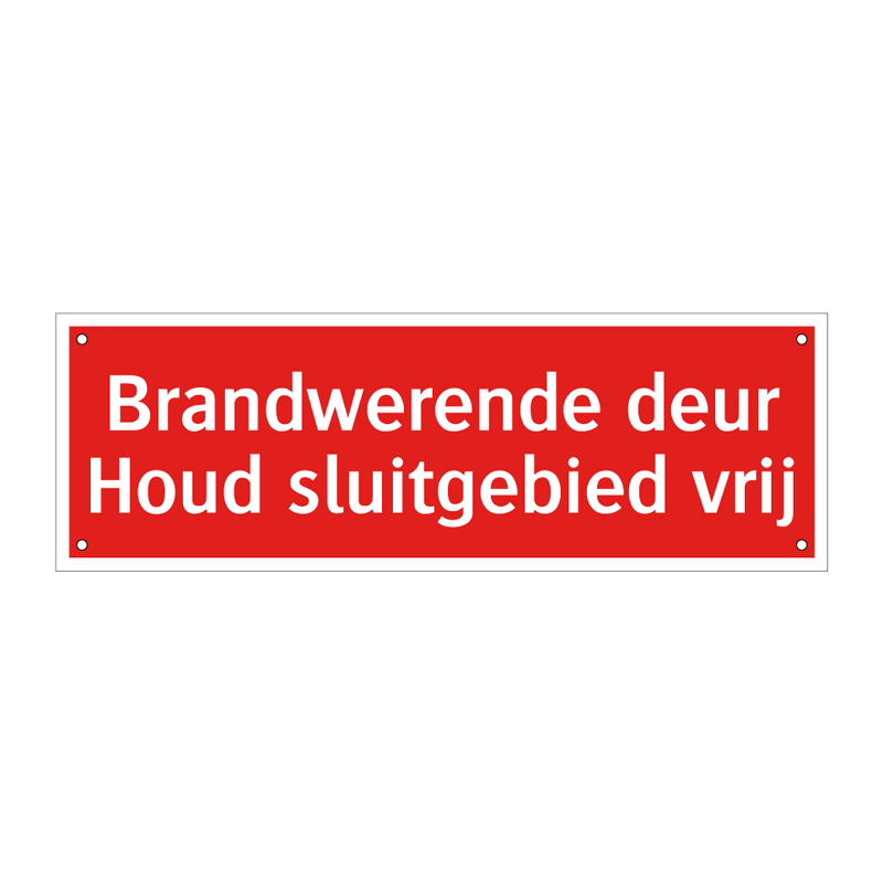 Brandwerende deur Houd sluitgebied vrij