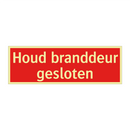 Houd branddeur gesloten