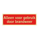 Alleen voor gebruik door brandweer