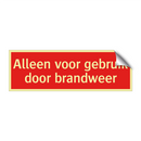 Alleen voor gebruik door brandweer