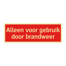 Alleen voor gebruik door brandweer
