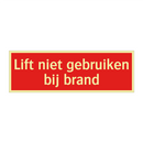 Lift niet gebruiken bij brand