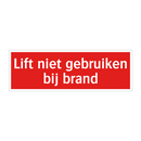 Lift niet gebruiken bij brand