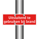 Uitsluitend te gebruiken bij brand