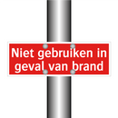 Niet gebruiken in geval van brand