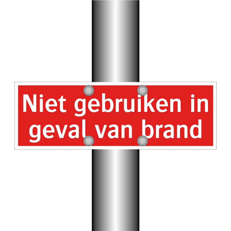 Niet gebruiken in geval van brand