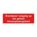 Brandweer toegang op het gehele binnenplaatsgebied