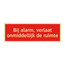 Bij alarm, verlaat onmiddellijk de ruimte