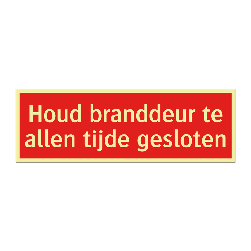 Houd branddeur te allen tijde gesloten