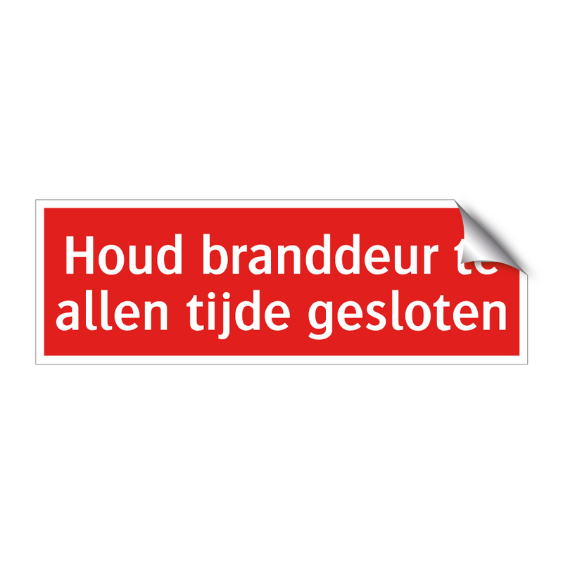Houd branddeur te allen tijde gesloten